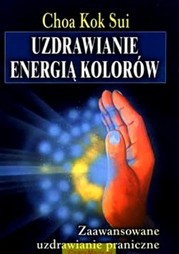 Okładka:  Kok Sui - Uzdrawianie energią kolorów