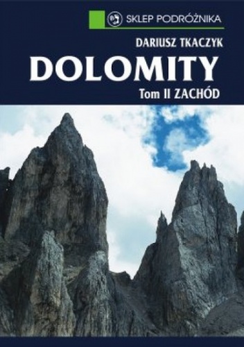Okładka: Dariusz Tkaczyk - Dolomity - tom II Zachód