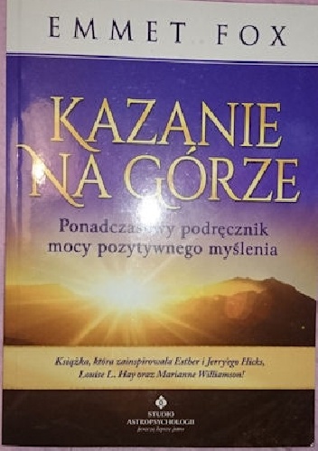 Okładka:  - Kazanie na Górze. Ponadczasowy podręcznik mocy pozytywnego myślenia