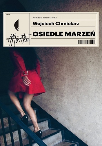 Okładka: Wojciech Chmielarz - Osiedle marzeń