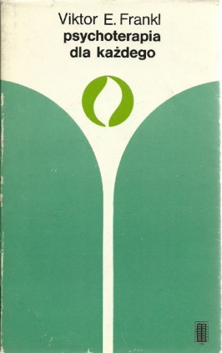 Okładka: Viktor E. Frankl - Psychoterapia dla każdego