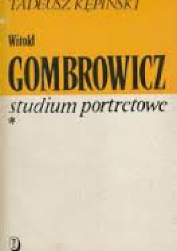 Okładka: Tadeusz Kępiński - Witold Gombrowicz. Studium portretowe