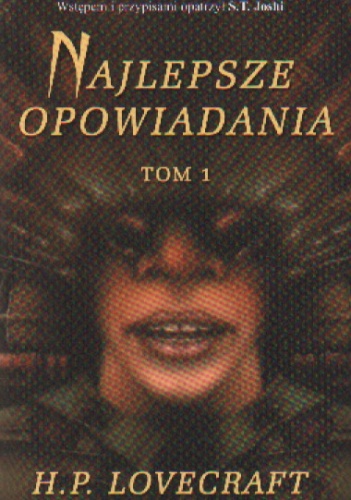 Okładka: Howard Phillips Lovecraft - Najlepsze opowiadania - t. 1