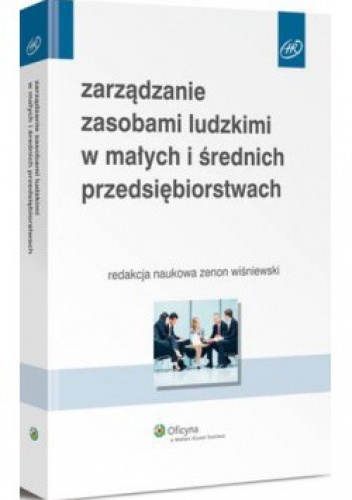 Okładka: Zenon Wiśniewski - Zarządzanie zasobami ludzkimi w małych i średnich przedsiębiorstwach