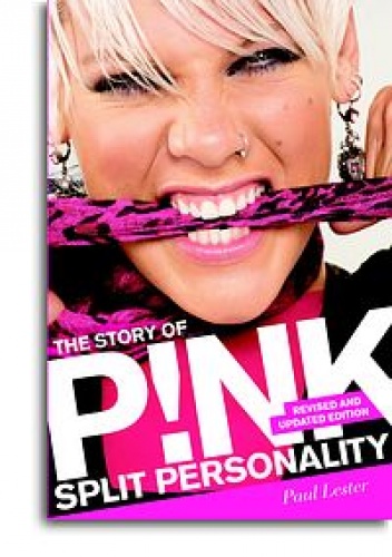 Okładka: Paul Lester - Split Personality : The Story of P!NK