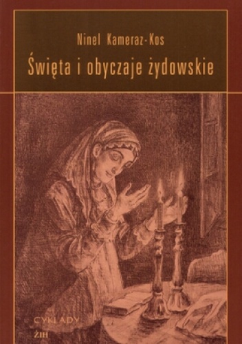 Okładka: Ninel Kameraz-Kos - Święta i obyczaje żydowskie