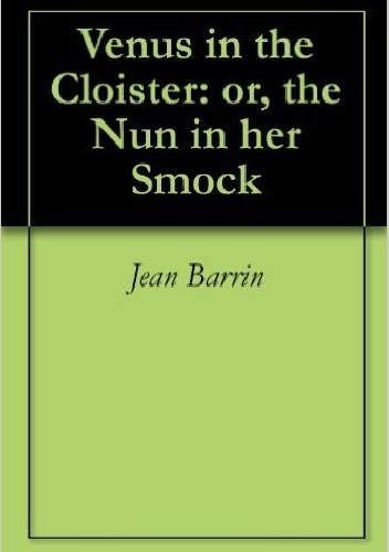 Okładka: Jean Barrin - Venus in the Cloister: or, the Nun in her Smock