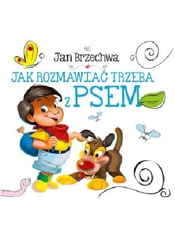Okładka: Jan Brzechwa - Jak rozmawiać trzeba z psem