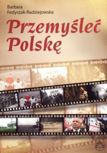 Okładka: Barbara Fedyszak-Radziejowska - Przemyśleć Polskę