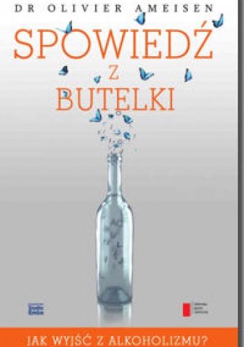 Okładka: Olivier Ameisen - Spowiedź z butelki
