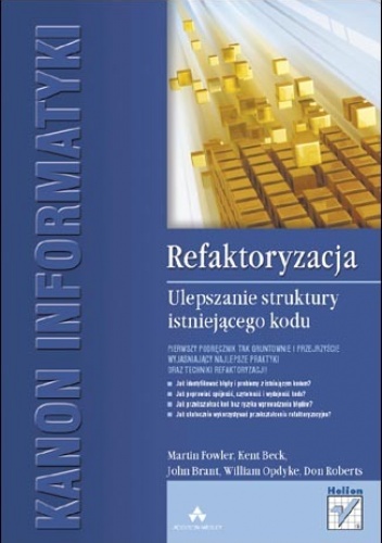 Okładka: Martin Fowler - Refaktoryzacja. Ulepszanie struktury istniejącego kodu