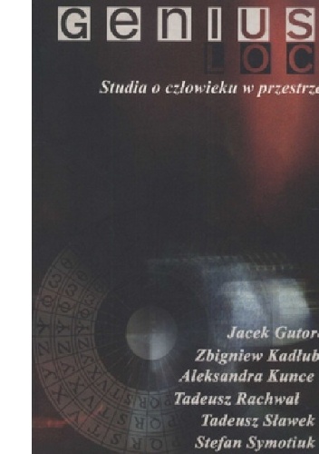 Okładka: Jacek Gutorow - Genius Loci. Studia o człowieku w przestrzeni