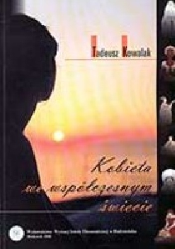 Okładka: Tadeusz Kowalak - Kobieta we współczesnym świecie