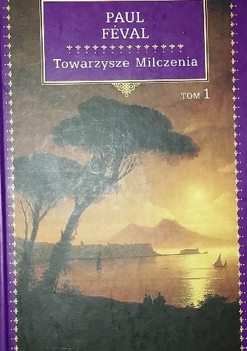 Okładka: Paul Féval - Towarzysze Milczenia tom 1