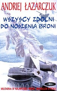 Okładka: Andriej Łazarczuk - Wszyscy zdolni do noszenia broni