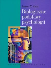 Okładka: James W. Kalat - Biologiczne podstawy psychologii