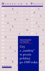 Okładka: Magdalena Lachman - Gry z "tandetą" w prozie polskiej po 1989 roku