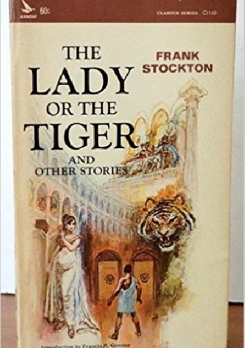 Frank R. Stockton - The Lady or the Tiger and Other Stories [Airmont]
