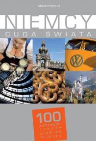 Okładka:  praca zbiorowa - Niemcy. Cuda świata. 100 kultowych rzeczy, zjawisk, miejsc