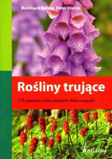 Okładka:  Burkhard Bohne - ROśLINY TRUJĄCE