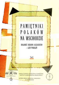 Okładka: Andrzej Budzyński - Pamiętniki Polaków na wschodzie. Białoruś, Ukraina, Kazachstan - losy pokoleń. Tom II