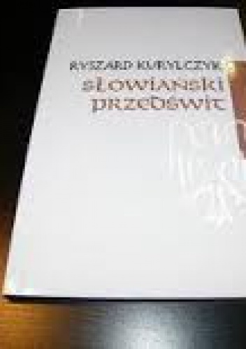 Okładka: Ryszard Kurylczyk - Słowiański Przedświt