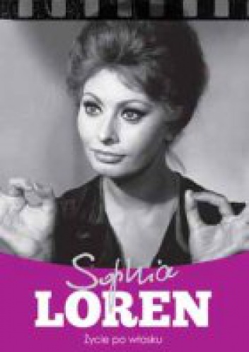 Okładka: Krzysztof Żywczak - Sophia Loren. Życie po włosku