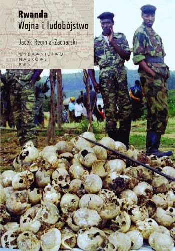 Okładka: Jacek Reginia-Zacharski - Rwanda. Wojna i ludobójstwo