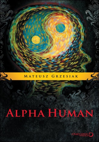 Okładka: Mateusz Grzesiak - Alpha Human