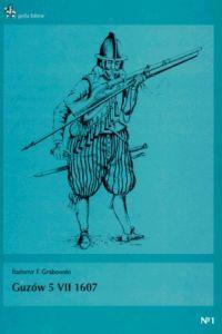 Okładka: Radomir Fryderyk Grabowski - Guzów 5 VII 1607