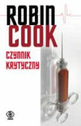 Okładka: Robin Cook - Czynnik krytyczny