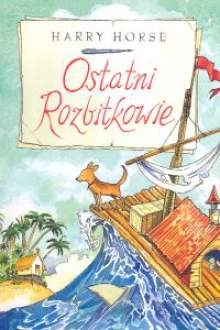 Okładka: Harry Horse - Ostatni rozbitkowie