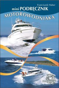 Okładka: Franciszek Haber - MiniPodręcznik motorowodniaka