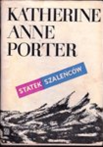Okładka: Katherine Anne Porter - Statek szaleńców