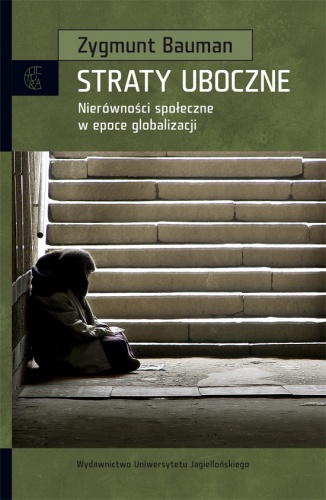 Okładka: Zygmunt Bauman - Straty uboczne. Nierówności społeczne w epoce globalizacji
