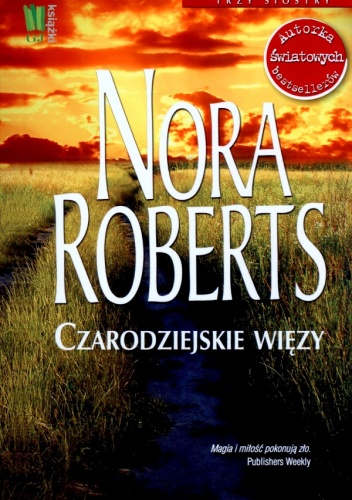 Okładka: Nora Roberts - Czarodziejskie więzy