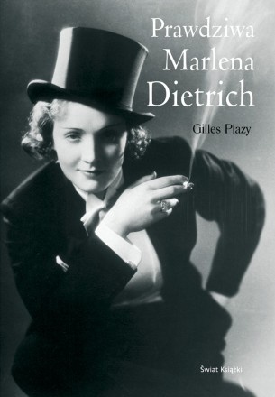 Okładka: Gilles Plazy - Prawdziwa Marlena Dietrich
