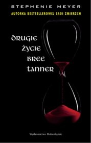 Okładka: Stephenie Meyer - Drugie życie Bree Tanner