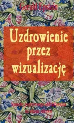 Okładka: Gerald Epstein - Uzdrowienie przez wizualizację