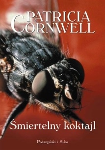 Okładka: Patricia Cornwell - Śmiertelny koktajl