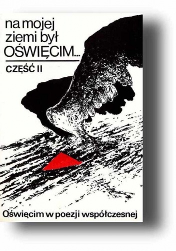 Okładka: Adam Alfred Zych - Na mojej ziemi był Oświęcim część II