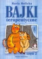 Okładka: Maria Molicka - Bajki Terapeutyczne. Część 2