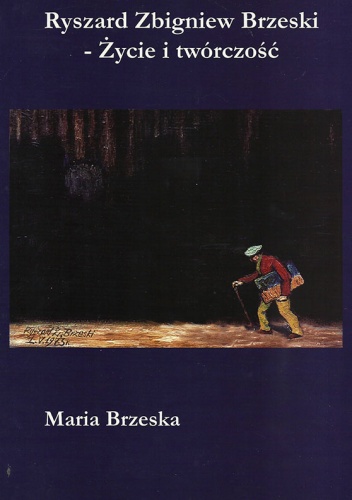 Okładka: Maria Brzeska - Ryszard Zbigniew Brzeski - Życie i twórczość