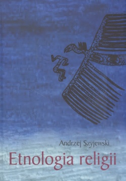 Okładka: Andrzej Szyjewski - Etnologia religii