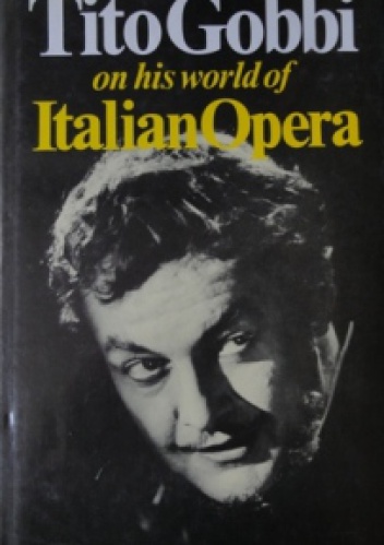 Okładka: Tito Gobbi - Tito Gobbi on His World of Italian opera