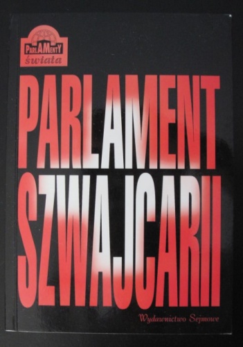 Okładka:  praca zbiorowa - Parlament Szwajcarii