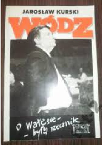 Okładka: Jarosław Kurski - Wódz