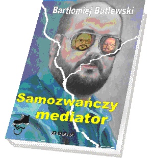 Okładka: Bartłomiej Butlewski - Samozwańczy mediator