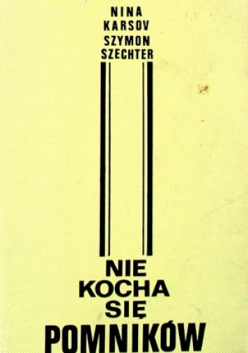 Okładka: Szymon Szechter - Nie kocha się pomników
