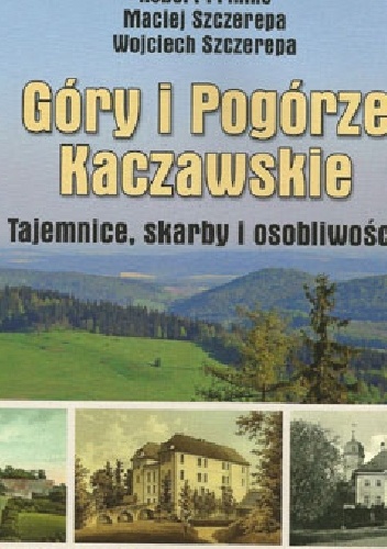 Okładka: Robert Primke - Góry i Pogórze Kaczawskie Tajemnice, skarby i osobliwości